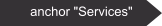 anchor "Services"